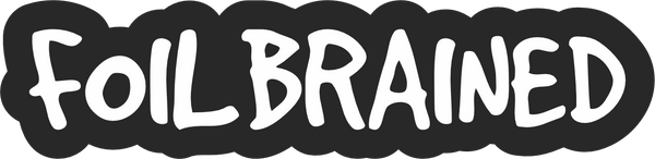 Foilbrained