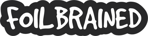 Foilbrained